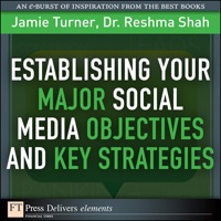 Omslagafbeelding: Establishing Your Major Social Media Objectives and Key Strategies 1st edition 9780132603522