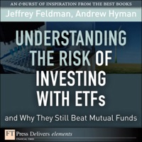Immagine di copertina: Understanding the Risk of Investing with ETFs and Why They Still Beat Mutual Funds 1st edition 9780132609944