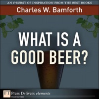 صورة الغلاف: What Is a Good Beer? 1st edition 9780132617130