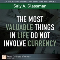Cover image: The Most Valuable Things in Life Do Not Involve Currency 1st edition 9780132617246