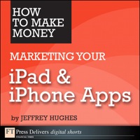 صورة الغلاف: How to Make Money Marketing Your iPad & iPhone Apps 1st edition 9780132619639