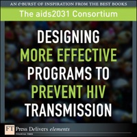 Immagine di copertina: Designing More Effective Programs to Prevent HIV Transmission 1st edition 9780132658553