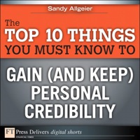 Imagen de portada: The Top 10 Things You Must Know to Gain (and Keep) Personal Credibility 1st edition 9780132685559