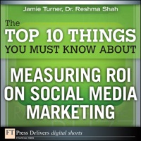 Omslagafbeelding: The Top 10 Things You Must Know About Measuring ROI on Social Media Marketing 1st edition 9780132685597