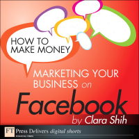 Imagen de portada: How to Make Money Marketing Your Business on Facebook 1st edition 9780132693516