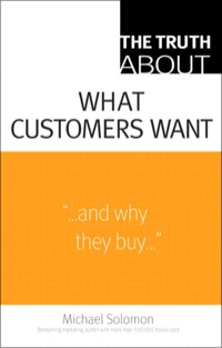 Omslagafbeelding: Truth About What Customers Want, The 1st edition 9780137142262