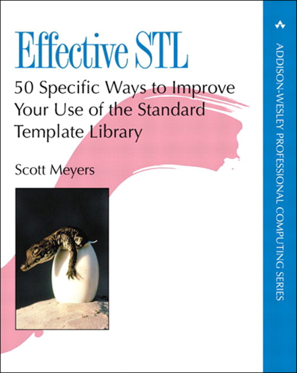 Effective STL 50 Specific Ways to Improve Your Use of the Standard Template Library 1st Edition