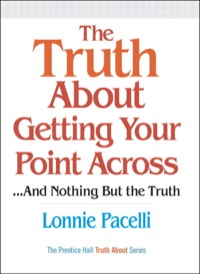 Titelbild: Truth About Getting Your Point Across, The 1st edition 9780132704090