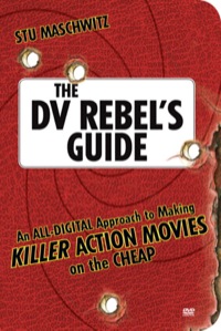 Imagen de portada: DV Rebel's Guide, The 1st edition 9780321413642