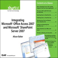 Cover image: Integrating Microsoft Office Access 2007 and Microsoft SharePoint Server 2007 (Digital Short Cut) 1st edition 9780132713207