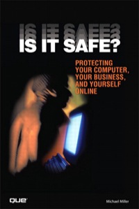 Omslagafbeelding: Is It Safe? Protecting Your Computer, Your Business, and Yourself Online 1st edition 9780789737823
