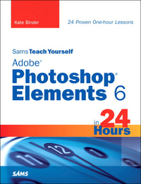 Omslagafbeelding: Sams Teach Yourself Adobe Photoshop Elements 6 in 24 Hours 1st edition 9780132715461