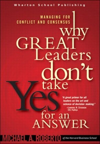 Imagen de portada: Why Great Leaders Don't Take Yes for an Answer 1st edition 9780137000630