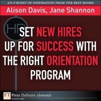 Immagine di copertina: Set New Hires Up for Success with the Right Orientation Program 1st edition 9780132763400