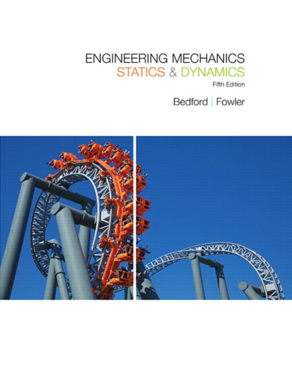 Engineering Mechanics: Statics & Dynamics — Mastering Engineering with Pearson eText 5th Edition