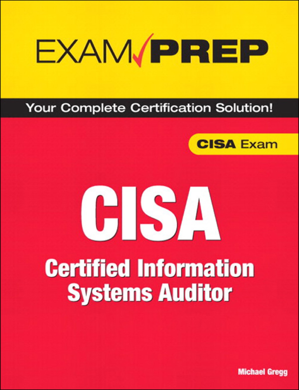 CISA Exam Prep Certified Information Systems Auditor 1st Edition