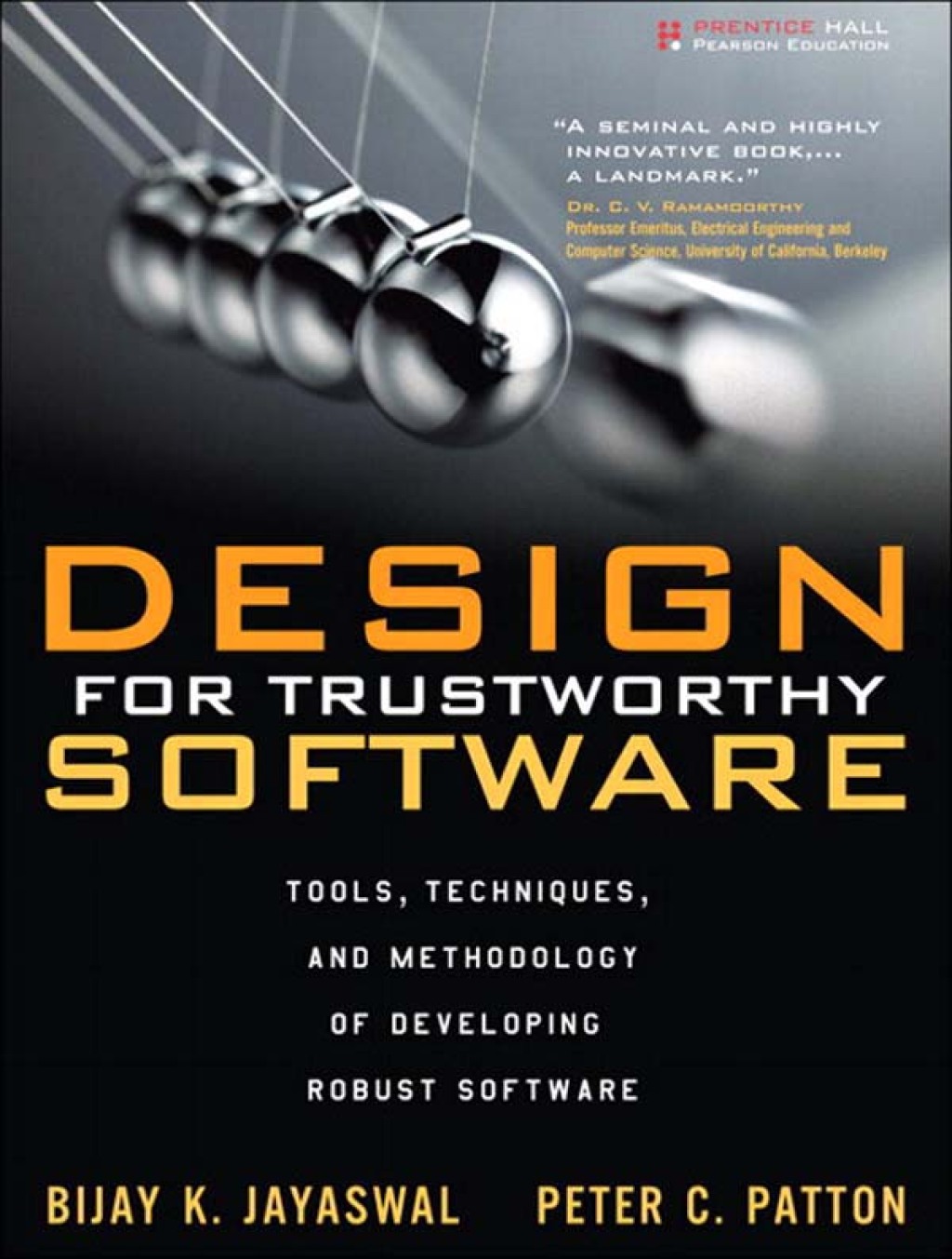 Design for Trustworthy Software Tools, Techniques, and Methodology of Developing Robust Software 1st Edition