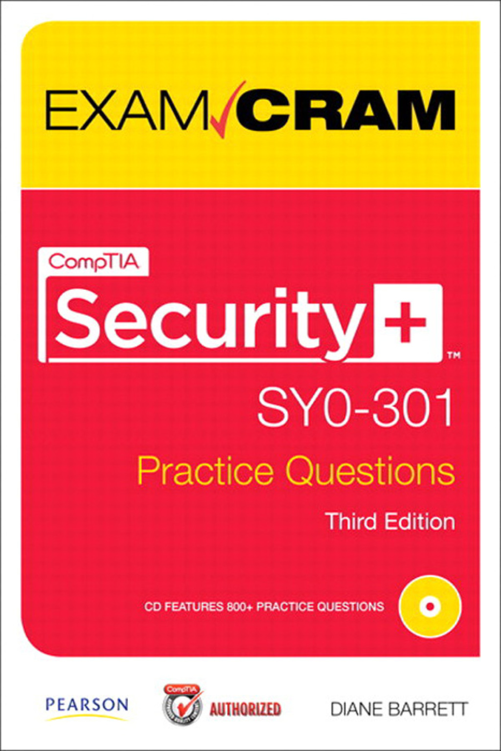 CompTIA Security+ SY0-301 Practice Questions Exam Cram 3rd Edition