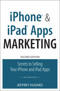 Cover image: iPhone and iPad Apps Marketing 2nd edition 9780789748331