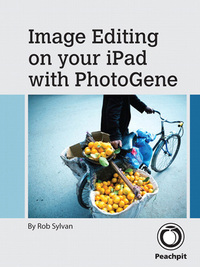 Cover image: Image Editing on your iPad with PhotoGene 1st edition 9780132848916