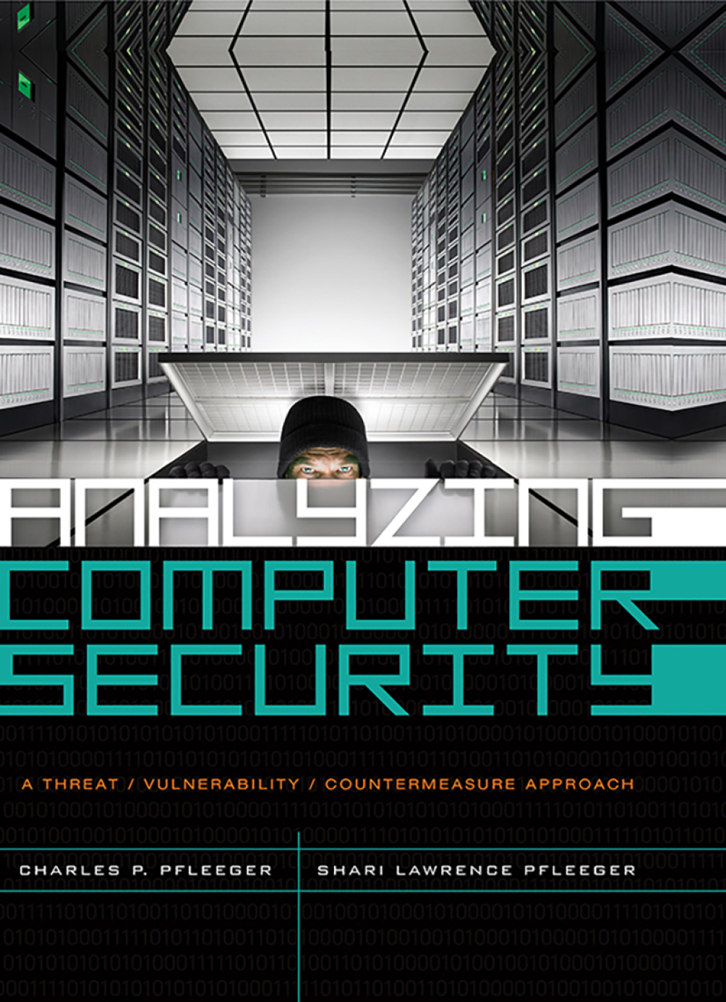 Analyzing Computer Security A Threat / Vulnerability / Countermeasure Approach 1st Edition