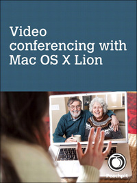 Imagen de portada: Video conferencing, with Mac OS X Lion 1st edition 9780132906715