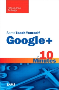 Cover image: Sams Teach Yourself Google+ in 10 Minutes 1st edition 9780672335860