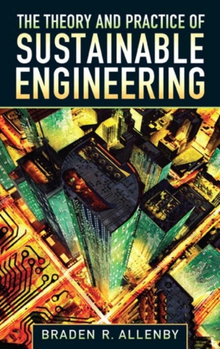 Cover image: The Theory and Practice of Sustainable Engineering 1st edition 9780132127998