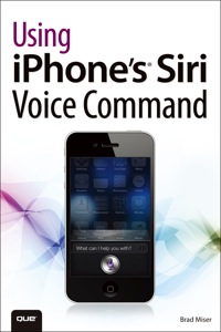 Cover image: Using iPhone's Siri Voice Command 1st edition 9780133024999