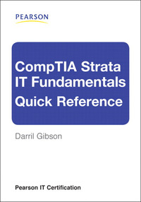 Cover image: CompTIA Strata IT Fundamentals Quick Reference 1st edition 9780133025774