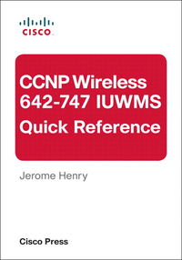 Titelbild: CCNP Wireless (642-747 IUWMS) Quick Reference 2nd edition 9780133033380