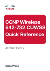صورة الغلاف: CCNP Wireless (642-732 CUWSS) Quick Reference 2nd edition 9780133033403