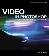 表紙画像: Video in Photoshop for Photographers and Designers 1st edition 9780321834560