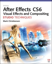 Imagen de portada: Adobe After Effects CS6 Visual Effects and Compositing Studio Techniques 1st edition 9780321834591