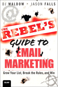 Titelbild: Rebel's Guide to Email Marketing, The 1st edition 9780133048148