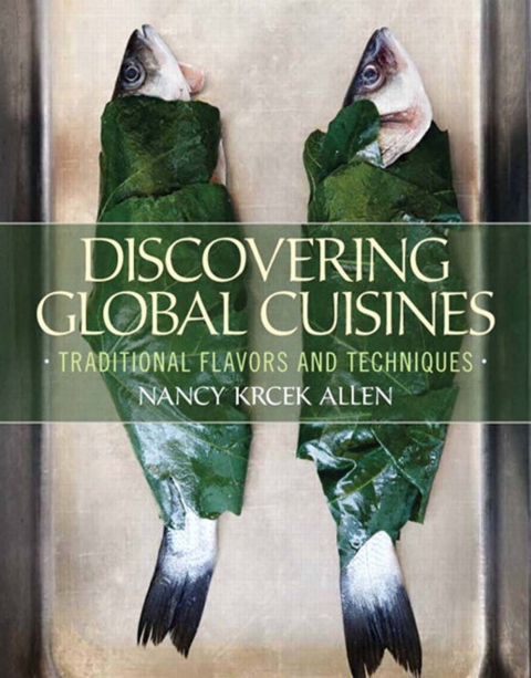 Discovering Global Cuisines: Traditional Flavors and Techniques, 1st Edition - FULL INSTANT DOWNLOAD | PDF DOCX EPUB