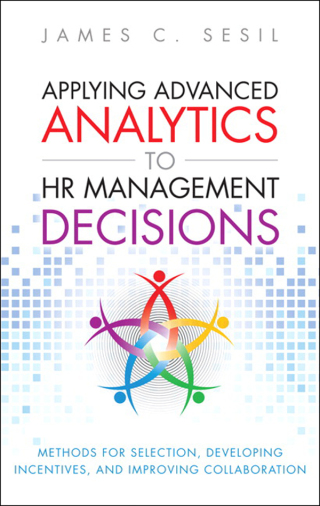 Cover image: Applying Advanced Analytics to HR Management Decisions 1st edition 9780133064605