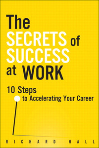 Omslagafbeelding: Secrets of Success at Work, The 1st edition 9780133066388
