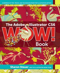 Cover image: Adobe Illustrator CS6 WOW! Book, The 1st edition 9780321841766