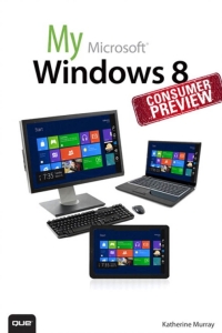 Titelbild: My Windows 8 Consumer Preview 1st edition 9780133071023