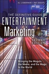 Imagen de portada: Definitive Guide to Entertainment Marketing, The 2nd edition 9780133092080