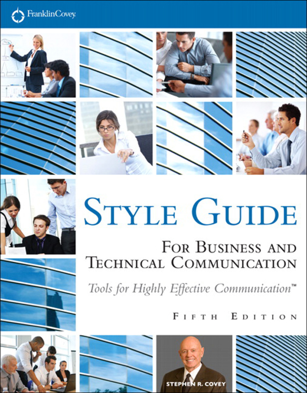 FranklinCovey Style Guide For Business and Technical Communication 5th Edition