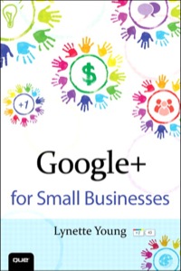 صورة الغلاف: Google+ for Small Businesses 1st edition 9780133100303