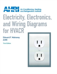 Cover image: Electricity, Electronics and Wiring Diagrams for HVACR 3rd edition 9780131391734