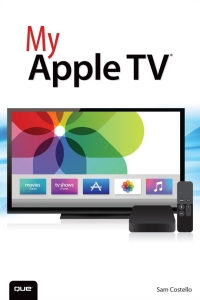 Cover image: My Apple TV 1st edition 9780789750174