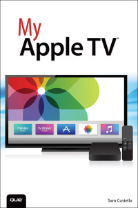 Immagine di copertina: My Apple TV 1st edition 9780789750174