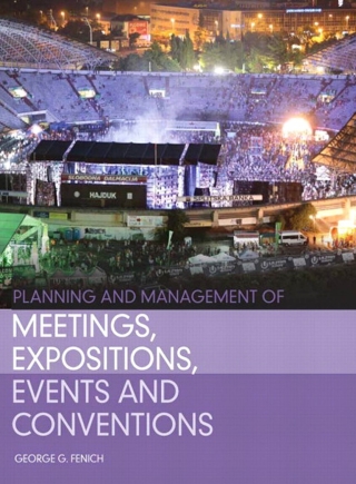 Cover image: Planning and Management of Meetings, Expositions, Events and Conventions 1st edition 9780132610438