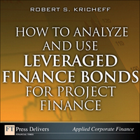 Omslagafbeelding: How to Analyze and Use Leveraged Finance Bonds for Project Finance 1st edition 9780133150636