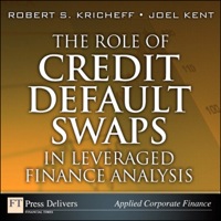 Titelbild: Role of Credit Default Swaps in Leveraged Finance Analysis, The 1st edition 9780133150773