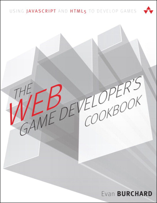 Cover image: The Web Game Developer's Cookbook 1st edition 9780321898388